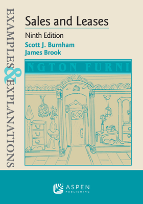 Examples & Explanations for Sales and Leases - Burnham, Scott J, and Brook, James A