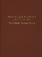 Excavations at Anshan (Tal-E Malyan): The Middle Elamite Period