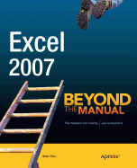 Excel 2007: Beyond the Manual
