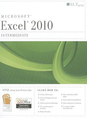 Excel 2010: Intermediate Student Manual - Axzo Press (Creator)