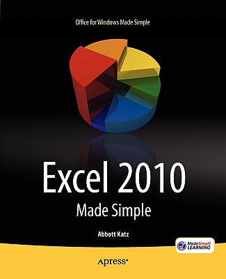 Excel 2010 Made Simple - Katz, Abbott, and Made Simple Learning, MSL