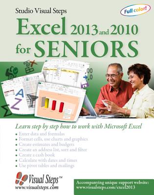 Excel 2013 and 2010 for Seniors: Learn Step by Step How to Work with Microsoft Excel - Studio Visual Steps