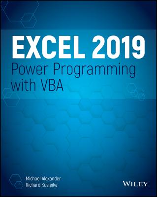 Excel 2019 Power Programming with VBA - Alexander, Michael, and Kusleika, Dick