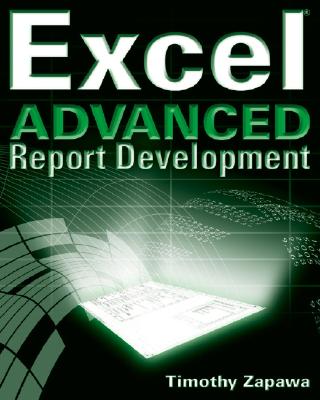 Excel Advanced Report Development - Zapawa, Timothy