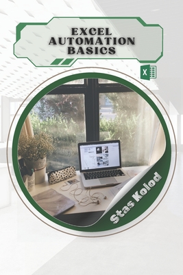 Excel Automation Basics - Kolod, Stas