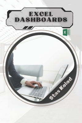 Excel Dashboards - Kolod, Stas
