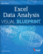 Excel Data Analysis: Your Visual Blueprint for Analyzing Data, Charts, and Pivottables