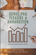 Excel for Finance & Accounting: The Ultimate Power Guide
