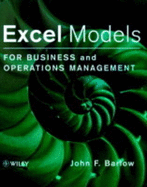 Excel Models for Business & Operations Management +D3 - Barlow, John