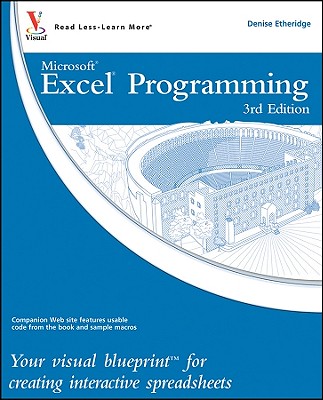 Excel Programming: Your Visual Blueprint for Creating Interactive Spreadsheets - Etheridge, Denise