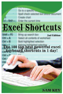 Excel Shortcuts: The 100 Top Best Powerful Excel Keyboard Shortcuts in 1 Day!