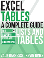 Excel Tables: A Complete Guide for Creating, Using and Automating Lists and Tables