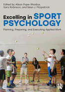 Excelling in Sport Psychology: Planning, Preparing, and Executing Applied Work
