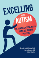 Excelling With Autism: Obtaining Critical Mass Using Deliberate Practice