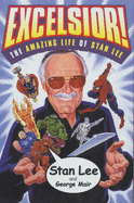 Excelsior!: The Amazing Life of Stan Lee