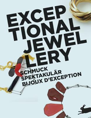 Exceptional Jewellery - Roojen, Pepin Van, and Van Roojen, Pepin/ Noovo (Editor)