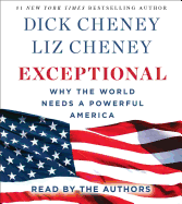 Exceptional: Why the World Needs a Powerful America