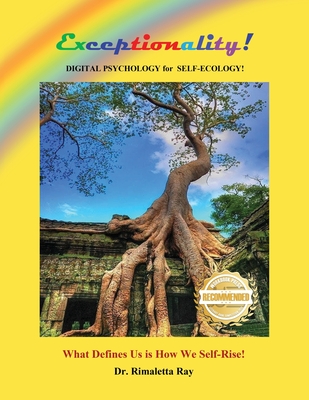 "Exceptionality": Digital Psychology for Self-Ecology - Ray, Rimaletta