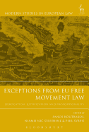 Exceptions from EU Free Movement Law: Derogation, Justification and Proportionality