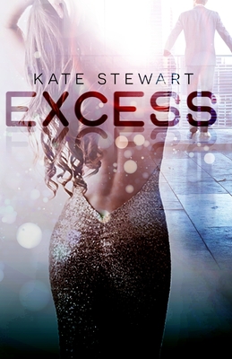 Excess - Stewart, Kate