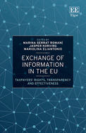 Exchange of Information in the Eu: Taxpayers' Rights, Transparency and Effectiveness