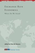 Exchange Rate Economics: Where Do We Stand?