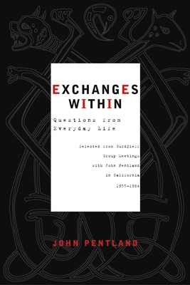 Exchanges Within: Questions from Everyday Life - Pentland, John