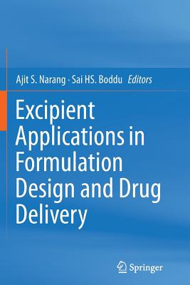 Excipient Applications in Formulation Design and Drug Delivery - Narang, Ajit S (Editor), and Boddu, Sai H S (Editor)