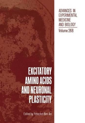 Excitatory Amino Acids and Neuronal Plasticity - Ben-Ari, Yehezkel