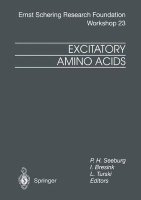 Excitatory Amino Acids - Seeburg, Peter H (Editor), and Bresink, Iris (Editor), and Turski, Lechoslaw (Editor)