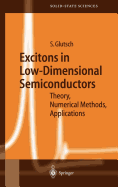 Excitons in Low-Dimensional Semiconductors: Theory Numerical Methods Applications