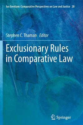 Exclusionary Rules in Comparative Law - Thaman, Stephen C (Editor)