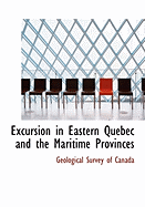 Excursion in Eastern Quebec and the Maritime Provinces