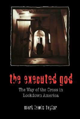 Executed God - Taylor, Mark Lewis