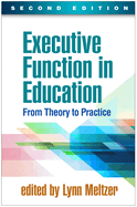 Executive Function in Education: From Theory to Practice