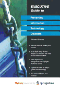 Executive Guide to Preventing Information Technology Disasters