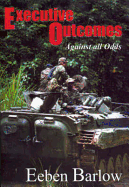 Executive Outcomes: Against All Odds