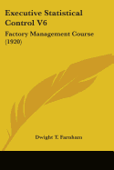 Executive Statistical Control V6: Factory Management Course (1920)