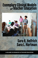 Exemplary Clinical Models of Teacher Education