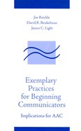 Exemplary Practices for Beginning Communicators: Implications for Aac