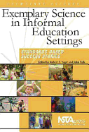 Exemplary Science in Informal Education Settings: Standards-Based Success Stories