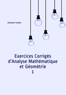 Exercices Corrig?s d'Analyse Math?matique et G?om?trie 1