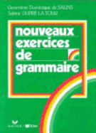 Exercices De Grammaire: Nouveaux Exercices De Grammaire