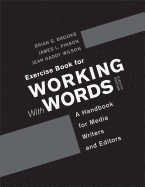 Exercise Book for Working with Words: A Handbook for Media Writers and Editors