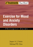 Exercise for Mood and Anxiety Disorders: Therapist Guide