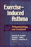Exercise-Induced Asthma: Pathophysiology and Treatment