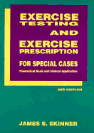 Exercise Testing and Exercise Prescription for Special Cases