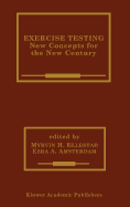 Exercise Testing: New Concepts for the New Century