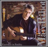 Exercises in Futility - Marc Ribot