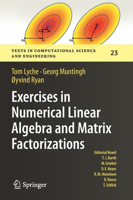 Exercises in Numerical Linear Algebra and Matrix Factorizations - Lyche, Tom, and Muntingh, Georg, and Ryan, �yvind